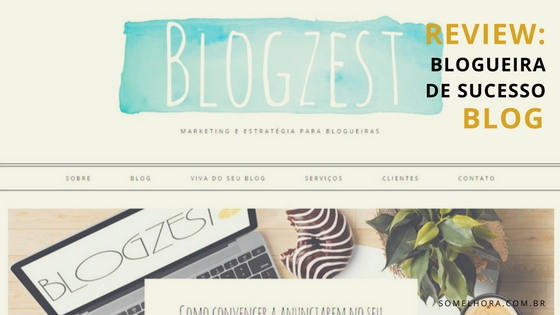 Review: Curso Blogueira de Sucesso – Blogzest